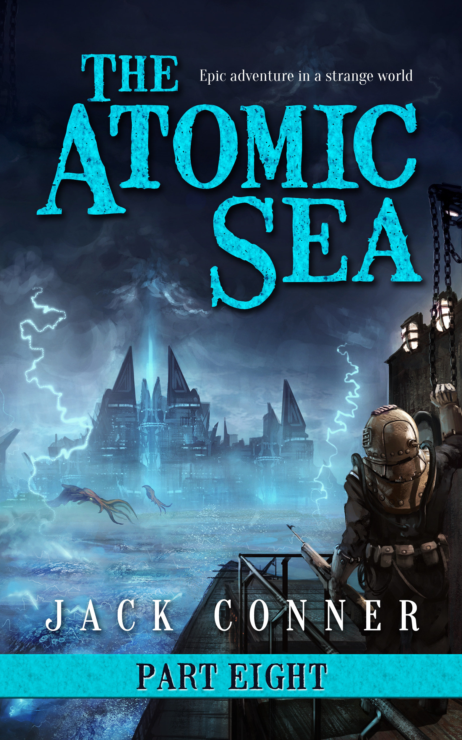 The Atomic Sea: Part Eight